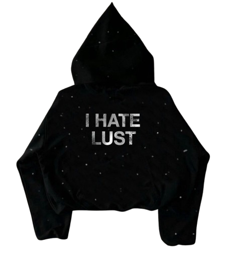 "I Hate Lust" Hoodie