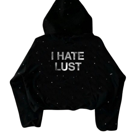 "I Hate Lust" Hoodie